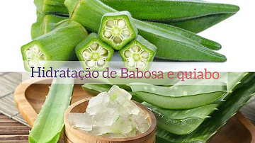 Como fazer hidratação no cabelo com quiabo e babosa?