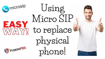 FusionPBX and MicroSIP: Using a softphone (MicroSIP) to replace an actual phone