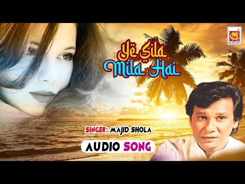 Yeh Sila Mila Hai Mujhko Teri Dosti Ke Peeche || Majid Shola || Musicraft India || Audio