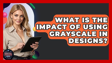 What Is The Impact Of Using Grayscale In Designs? - Graphic Design Nerd