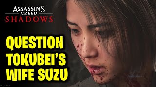 Question Tokubeis Wife Suzu | Losing Hand | Assassins Creed Shadows