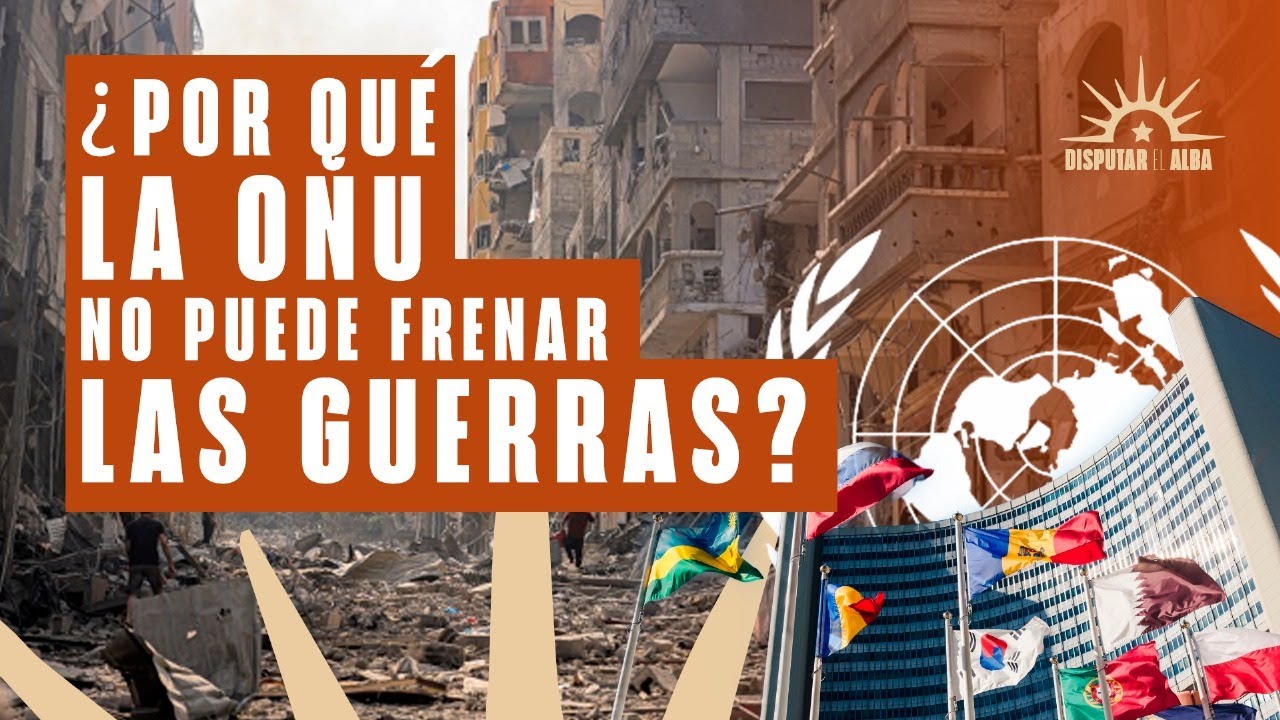 ¿Por qué la ONU no puede frenar las guerras? - YouTube