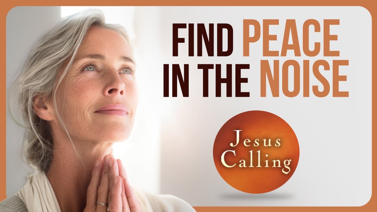 Welcome to the Jesus Calling® YouTube Channel