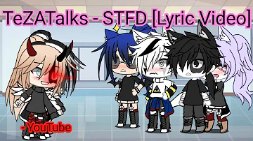 TeZATalks - STFD [Lyric Video]