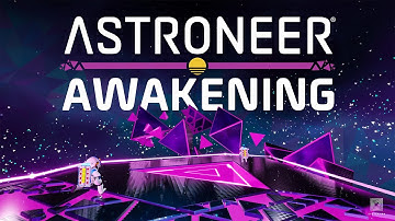 ASTRONEER - Awakening Update Trailer