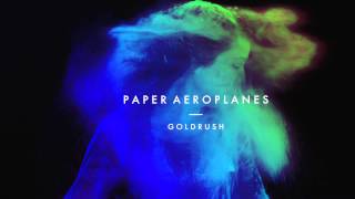 Video thumbnail of "Paper Aeroplanes - Goldrush ( Official audio )"