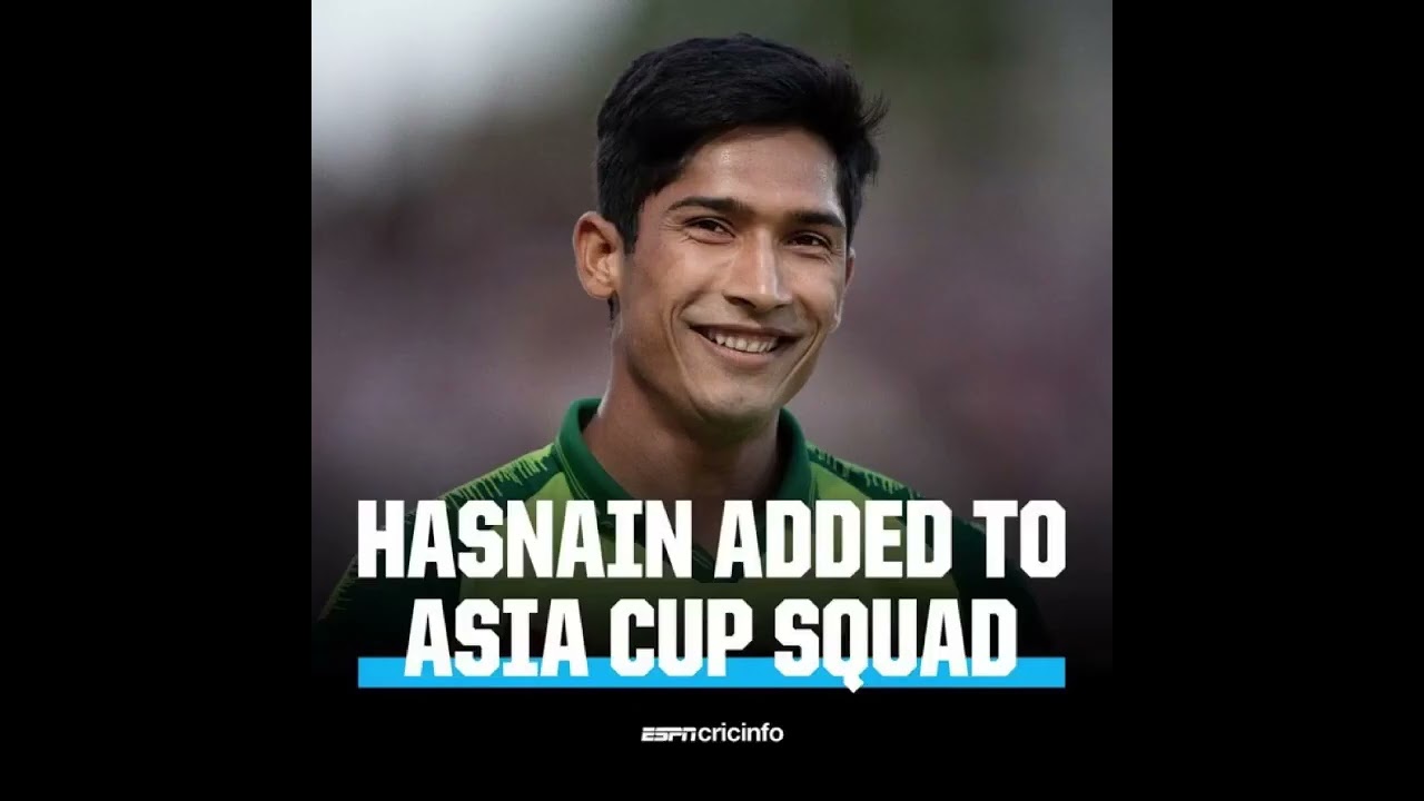 Mohammad Hasnain replaces Shaheen Afridi for Pakistan for Asia Cup squad 