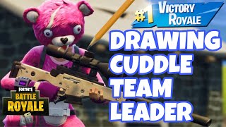 FORTNITE: DRAWING CUDDLE TEAM LEADER