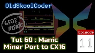 Tutorial 60:11 : Porting Manic Miner To Commander X16 (6502)