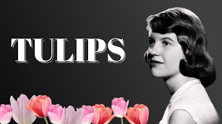 Sylvia Plath reads "Tulips"