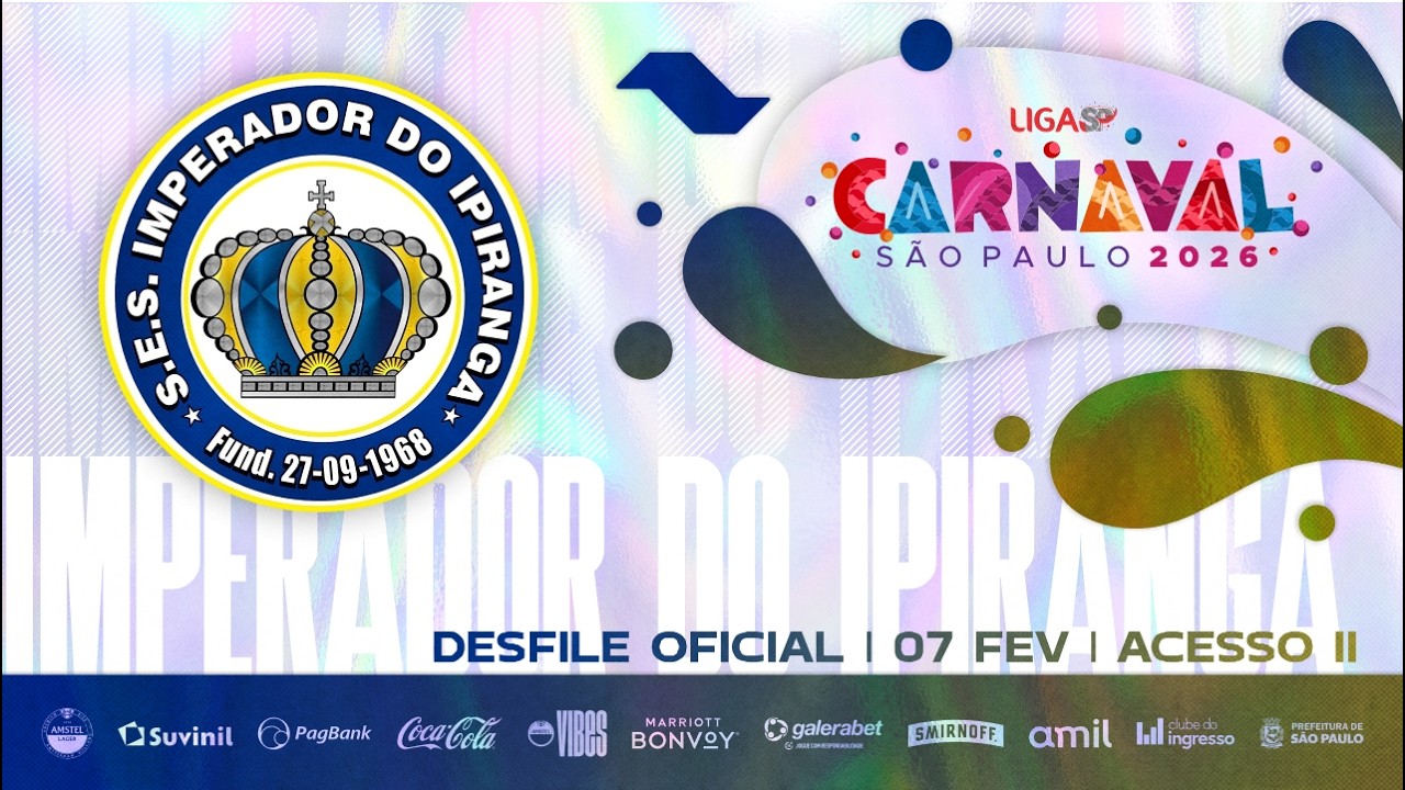 CARNAVAL SP 2026 - IMPERADOR DO IPIRANGA | DESFILE OFICIAL - 07.02.2026
