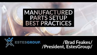 Epicor Part Setup: Best Practices