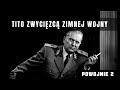 Tito podbija świat. Jak jugosłowiański dyktator stał się pierwszoplanową postacią Zimnej Wojny?