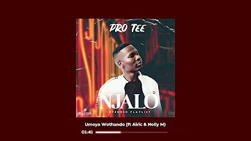 Pro-Tee - Umoya Wothando (ft Airic & Nolly M)