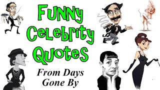 Funny Celebrity Quotes From Days Gone By by Musical Pearls 4,366 views 1 month ago 3 minutes, 37 seconds