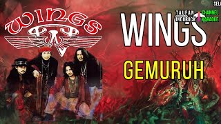 WINGS-GEMURUH LIVE (KARAOKE/MINUS ONE/LIRIK/NO VOKAL)