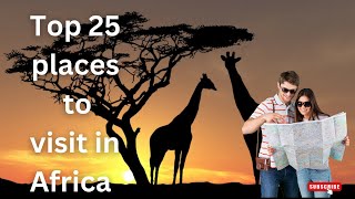 'Discover Africa's Hidden Gems: Top 25 Adventure Destinations You Must Explore! 🌍✨'#africa #travel by nationworldwide1 38 views 4 months ago 9 minutes, 44 seconds