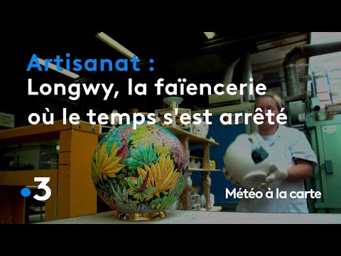 Longwy, la faïencerie où le temps s'est arrêté - Météo à la carte