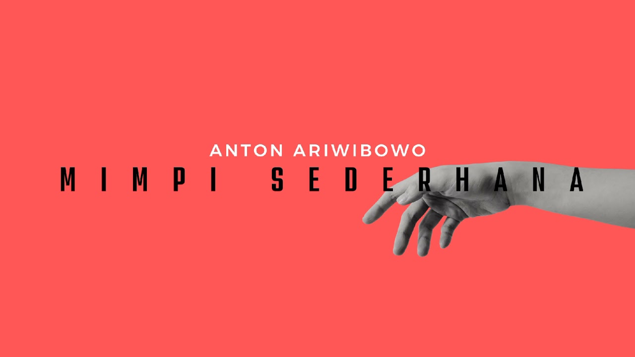 Anton Ariwibowo - MIMPI SEDERHANA (Official Lyric Video)