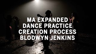 MA Expanded Dance Practice graduate Blodwyn Jenkins describes creating their work for the course
