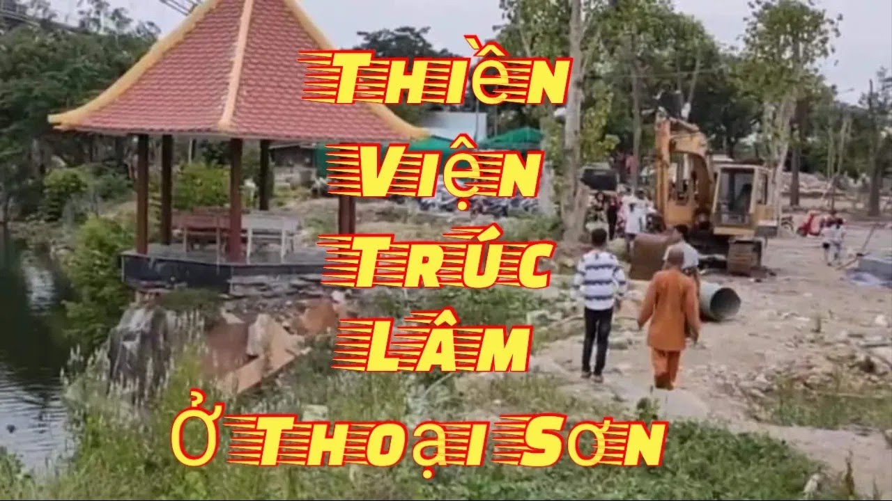 Thiền Viện Trúc Lâm ở Núi Sập, Thoại Sơn, An Giang