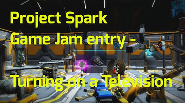 Project Spark Gamejam - Turning on a Television | Update 1/2