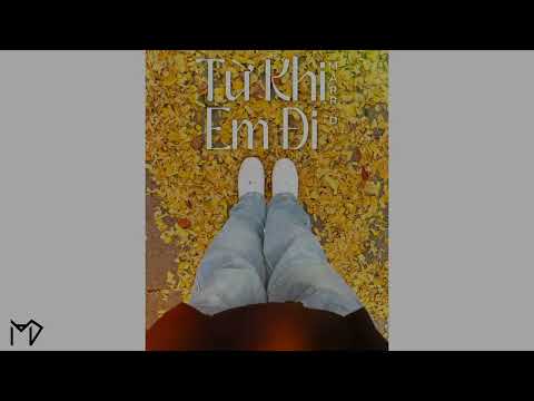 Marr D - Từ Khi Em Đi (Official Audio)