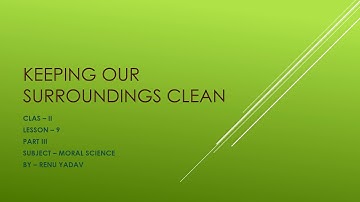 Class 2, Moral Science, Chapter 9, Part 3 by Renu Yadav