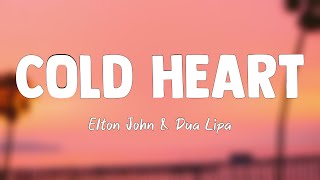 Cold Heart (PNAU Remix) - Elton John \& Dua Lipa [Lyrics Video] 💷