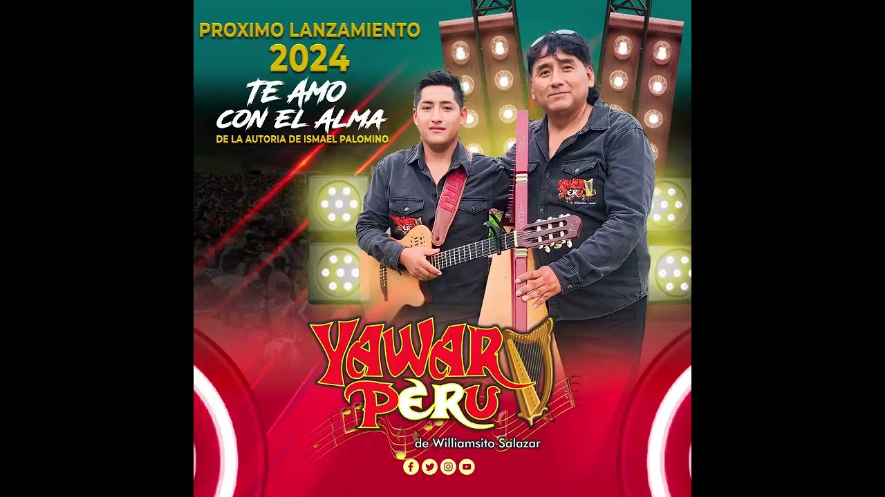 YAWAR PERÚ - TE AMO CON EL ALMA PRIMICIA 2024