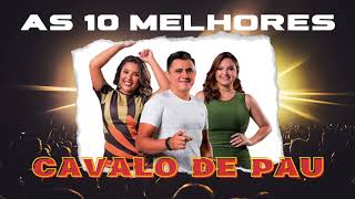 Forró Cavalo de Pau 🐴 🎶 As 10 melhores ao vivo - 30 minutos de forro