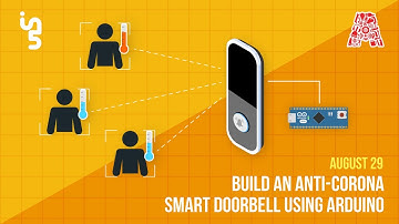Build an Anti-Corona Smart Doorbell using Arduino