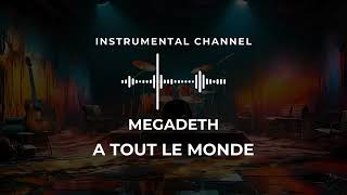 Megadeth - A Tout le Monde (instrumental)