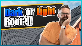 Dark or Light Colored Roof
