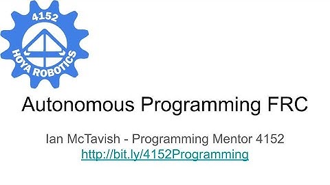 Autonomous Programming in FRC: Feb 5, 2021 9:48 AM