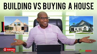 Building Versus Buying a House, Why You are Better Off Building Your Own House | Episode 1