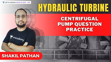 L11 | Centrifugal Pump Question Practice | #Hydraulic_Turbine | GATE 2022 | Shakil Pathan