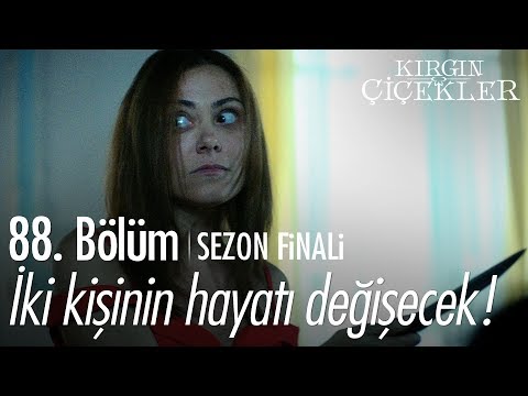 Bu gece iki kişinin hayatı değişecek! - Kırgın Çiçekler 88. Bölüm | Sezon Finali