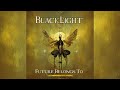 Blacklight Future Belongs To Full Album
