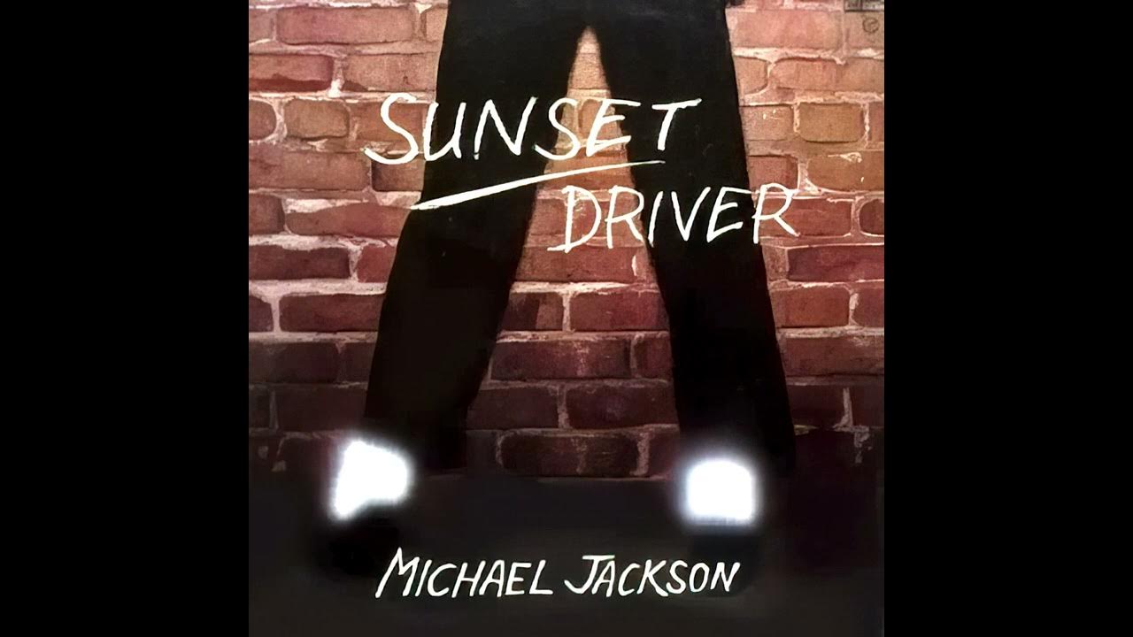 Michael Jackson Sunset Driver (1982 Version Remastered) YouTube