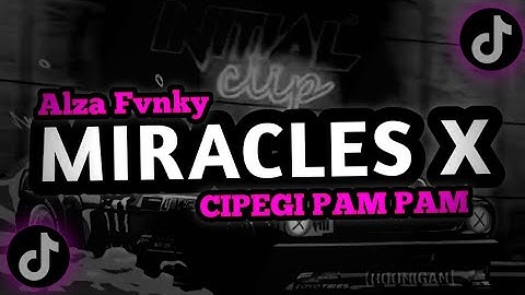 DJ MIRACLES X CIPEGI PAM PAM JEDAG JEDUG SLOW KANE DJ DANVATA VIRAL TIKTOK