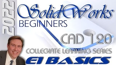 E1 SolidWorks 2022 - Basic Modeling for Beginners Tutorial with Training Guide | Tips