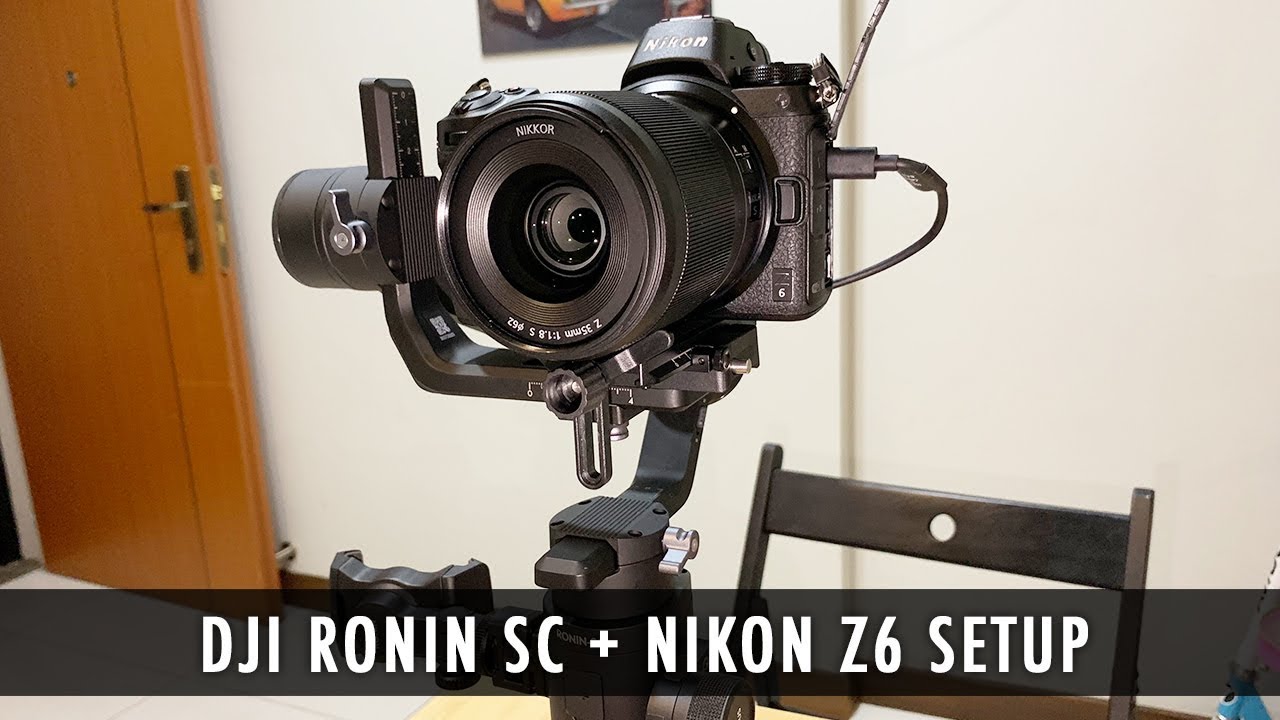 DJI Ronin SC: Nikon Z6 Setup Tutorial - YouTube