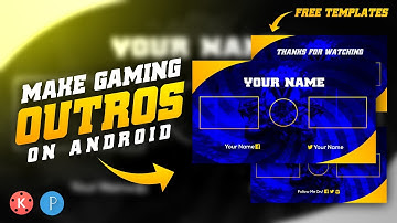 How To Make Animated Gaming Outro On Android | Free Template Download | kineMaster