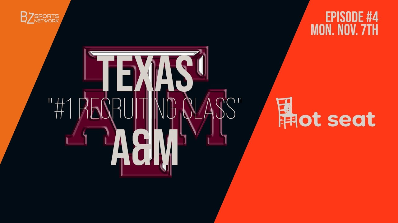 Hot Seat #4 | Texas "#1 Recruiting Class" A&M