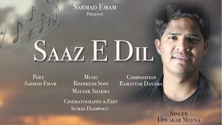 Saaz E Dil - Official Ghazal Video | Diwakar Meena | Ramavtar Dayama | Romantic Song