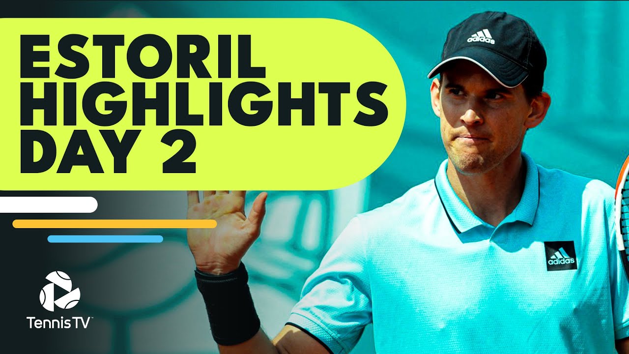 Thiem Plays Bonzi; Paul Battles Gasquet; Korda and Baez Also In Action Estoril 2022 Highlights Day 2