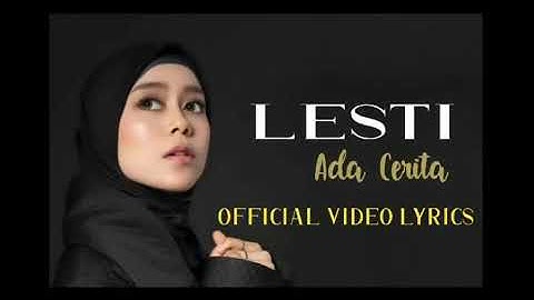 Lesti - Ada Cerita | lyric video