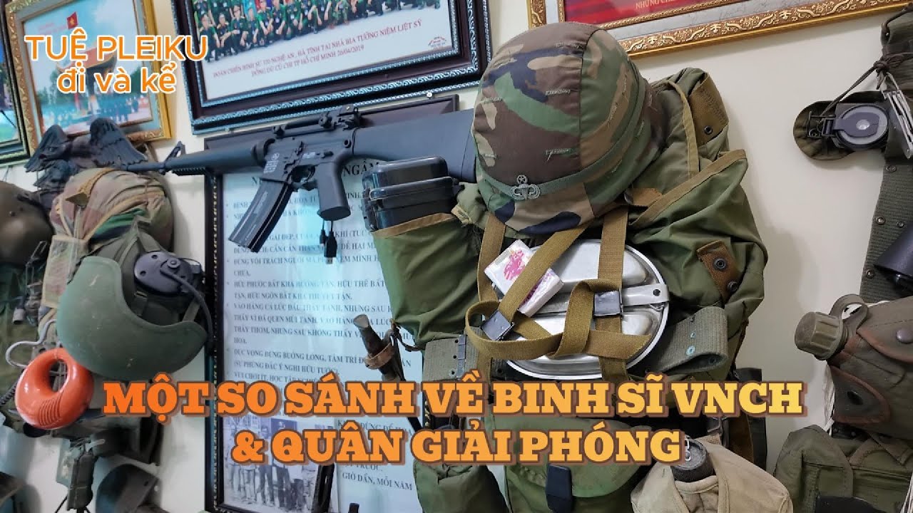 So sánh binh sĩ VNCH & quân Giải phóng #tuepleiku #xuyênviệt #vnch
