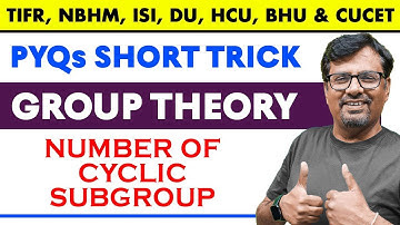 Number of Cyclic SubGroup of Order n Short Trick | BHU, CUCET, HCU TIFR NBHM